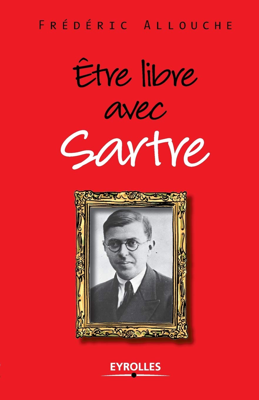 Etre libre avec Sartre 9782212552201