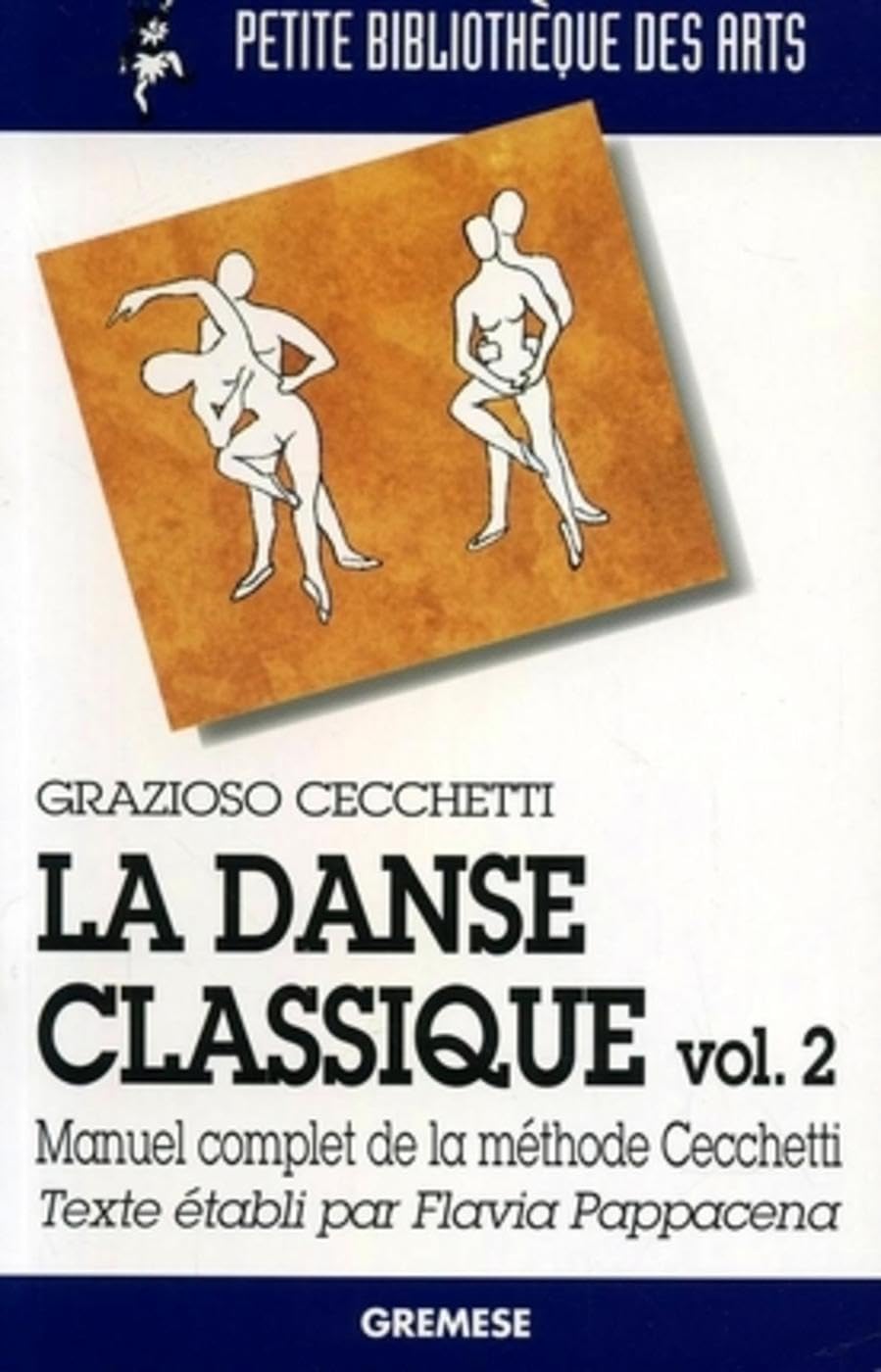La danse classique - Volume 2: Manuel complet de la méthode Cechetti 9788873016076
