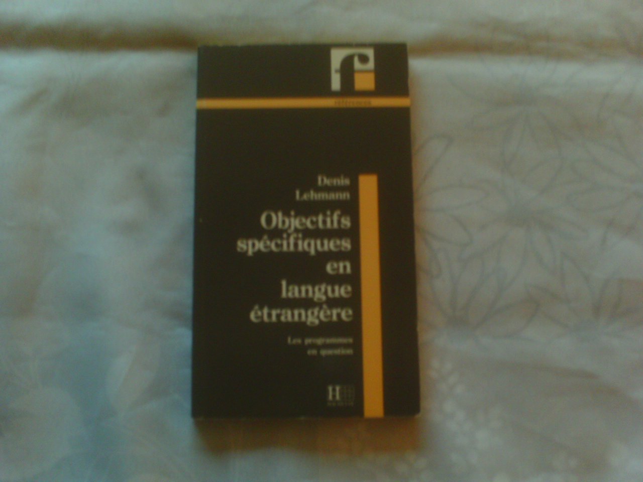 Objectifs Specifiques En Langues Etrangeres. Les Programmes En Question 9782010206467