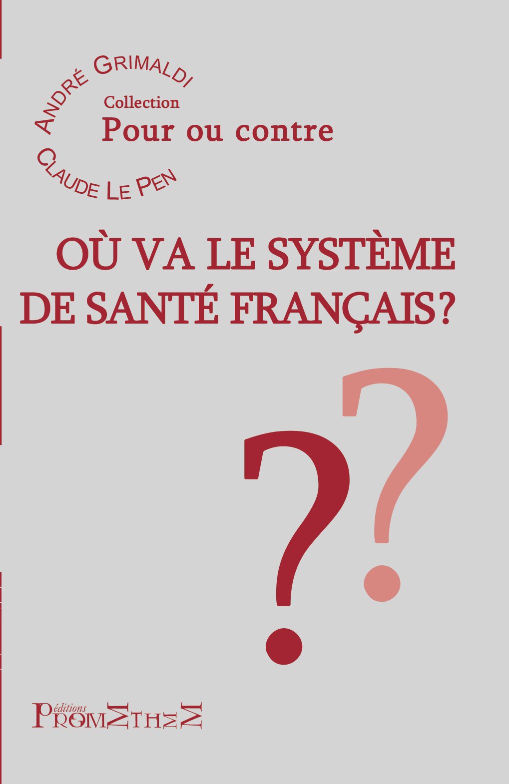 Où va le système de santé français ? 9782916623078