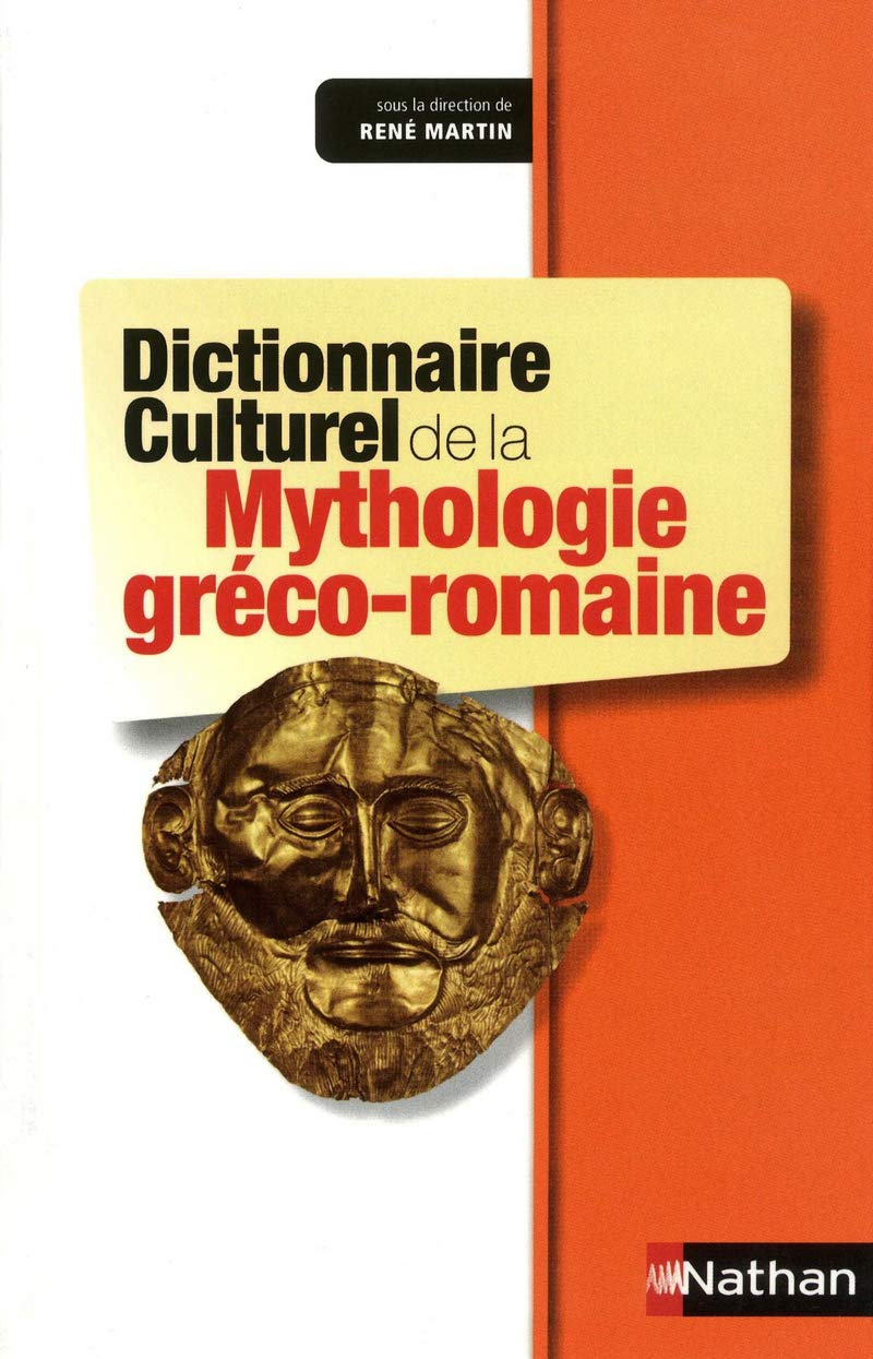 Dictionnaire Culturel de la Mythologie gréco-romaine: La Mythologie Greco-Romaine 9782091882604