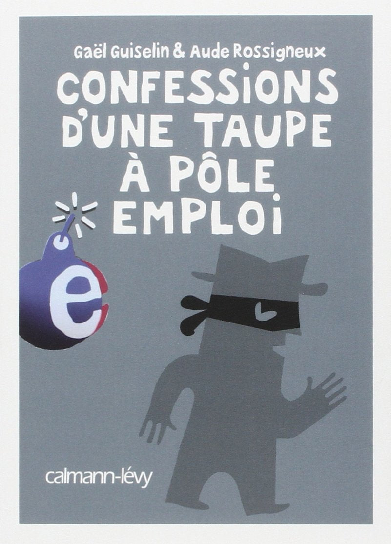 Confessions d'une taupe à Pôle Emploi 9782702140840