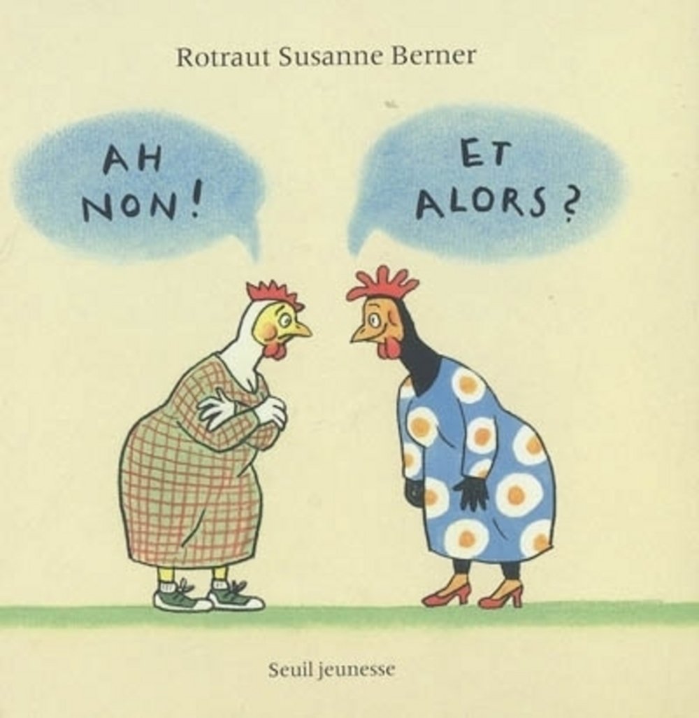 Ah non ! Et alors ?: Une histoire d'hommes et de poules 9782020800457