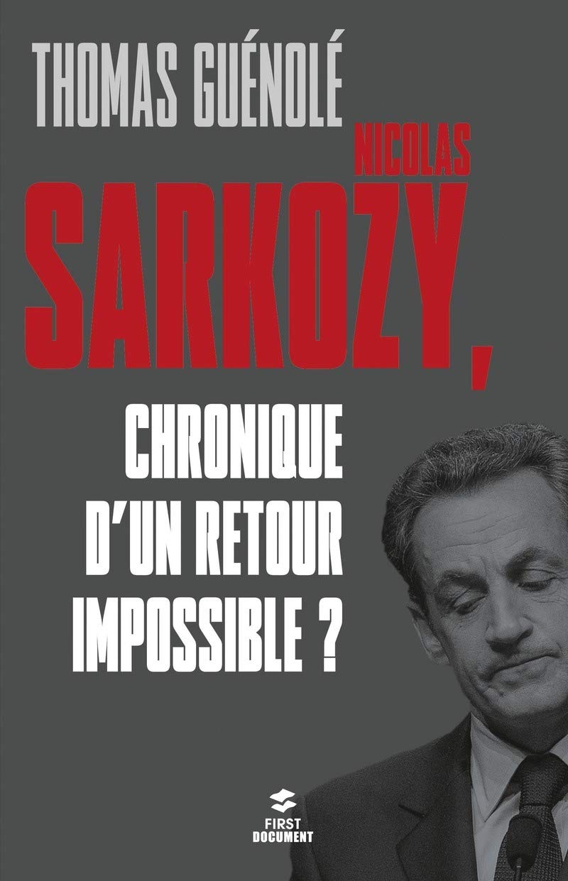 Nicolas Sarkozy, chronique d'un retour impossible ? 9782754054546