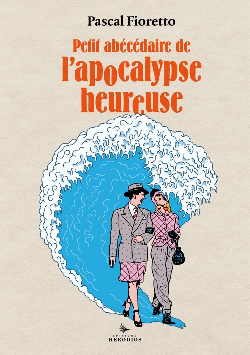 Petit abécédaire de l'apocalypse heureuse 9782940666584