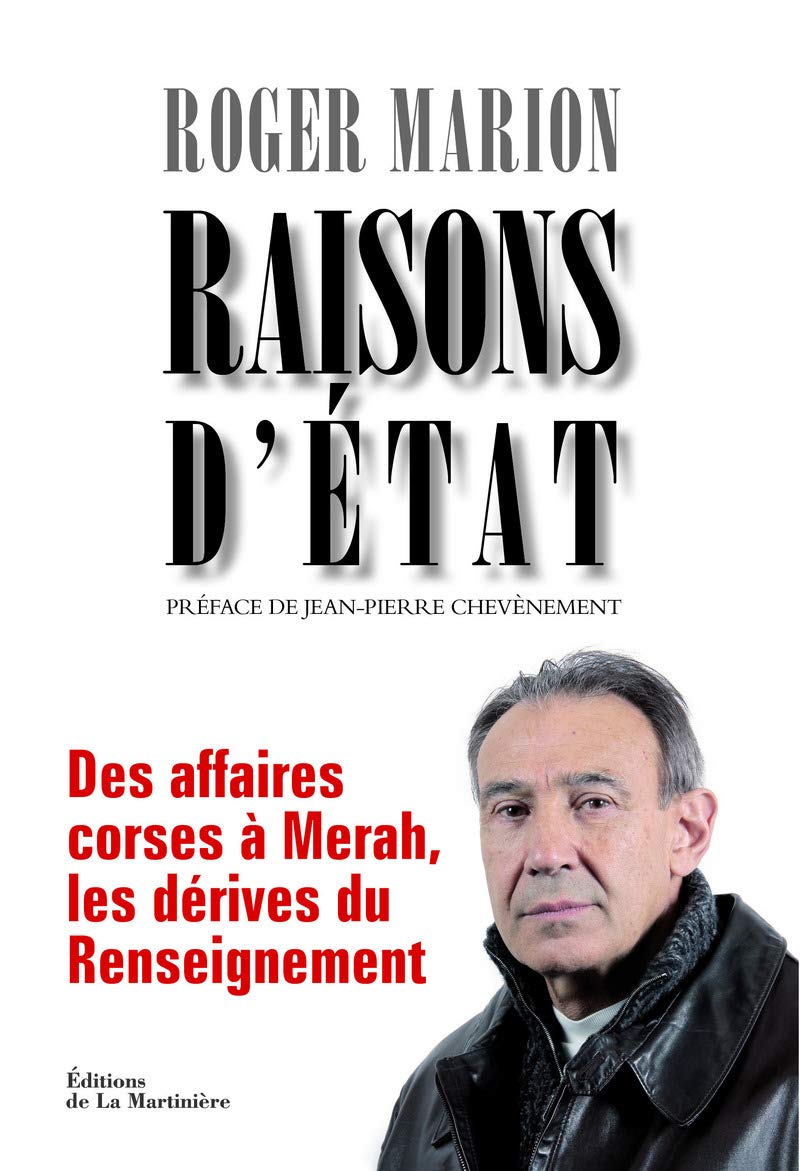 Raisons d'Etat: Des affaires corses à Merah, les dérives du Renseignement 9782732458304