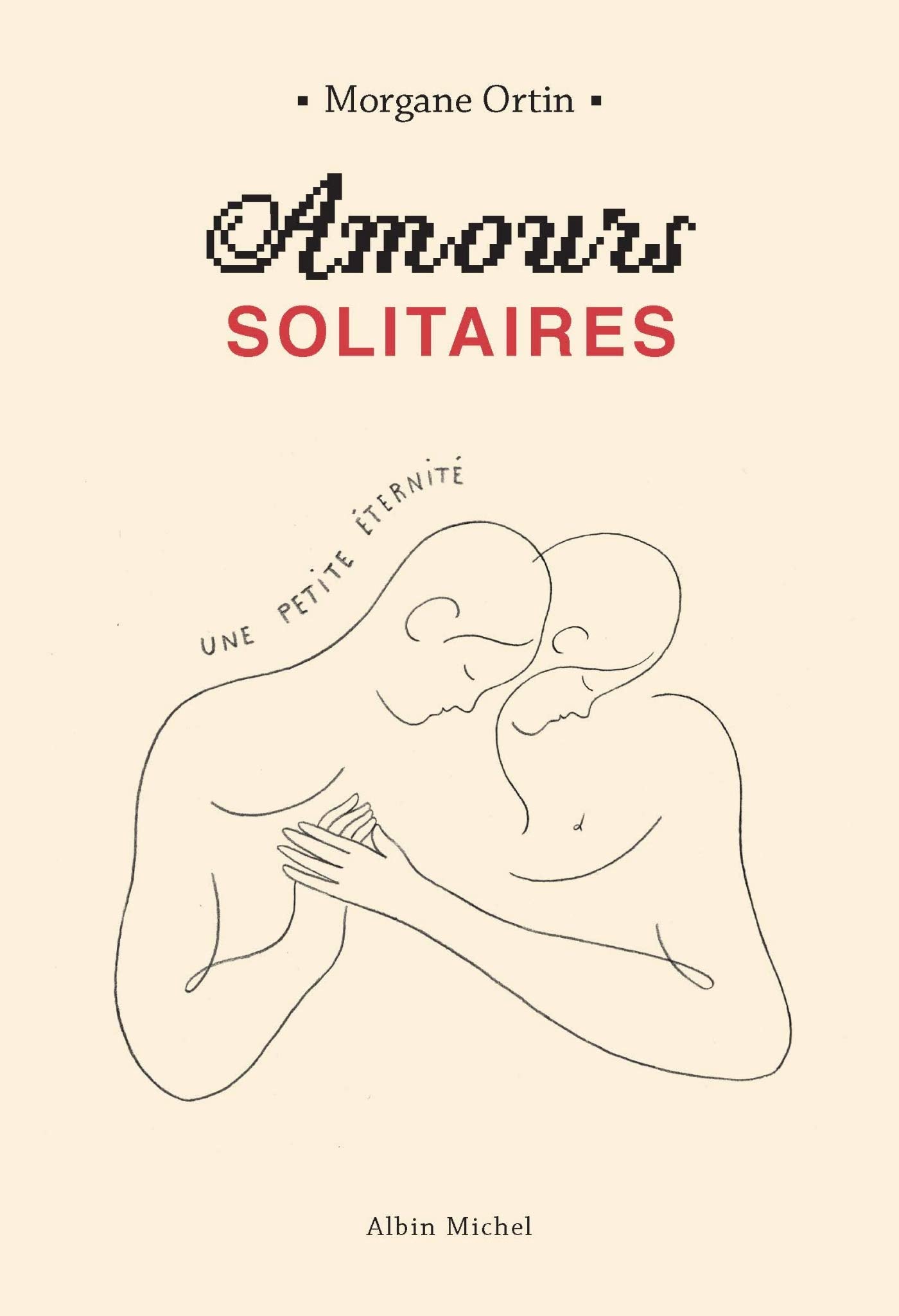 Amours solitaires - tome 2 - Une petite éternité 9782226445889