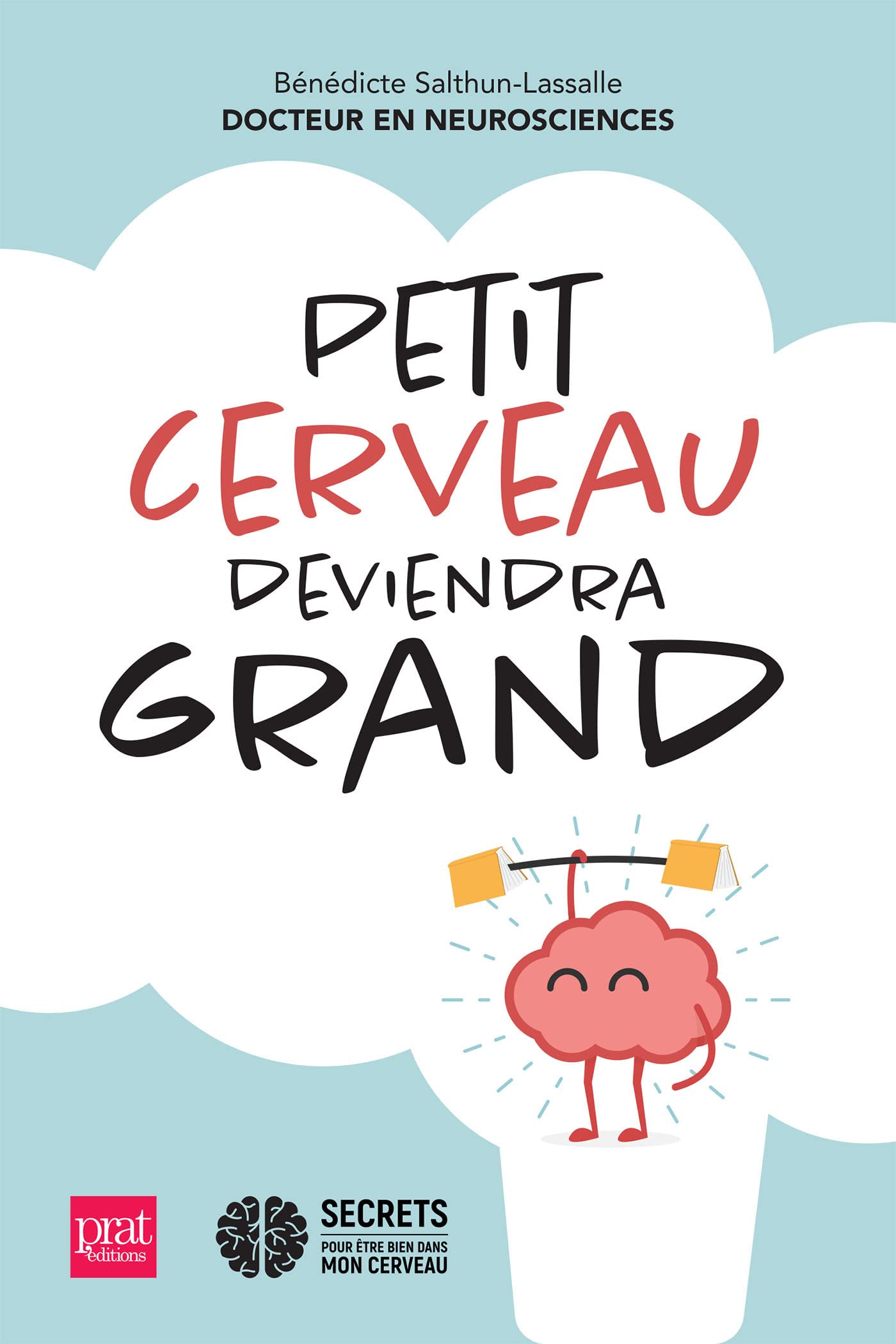 Petit cerveau deviendra grand 9782810430154