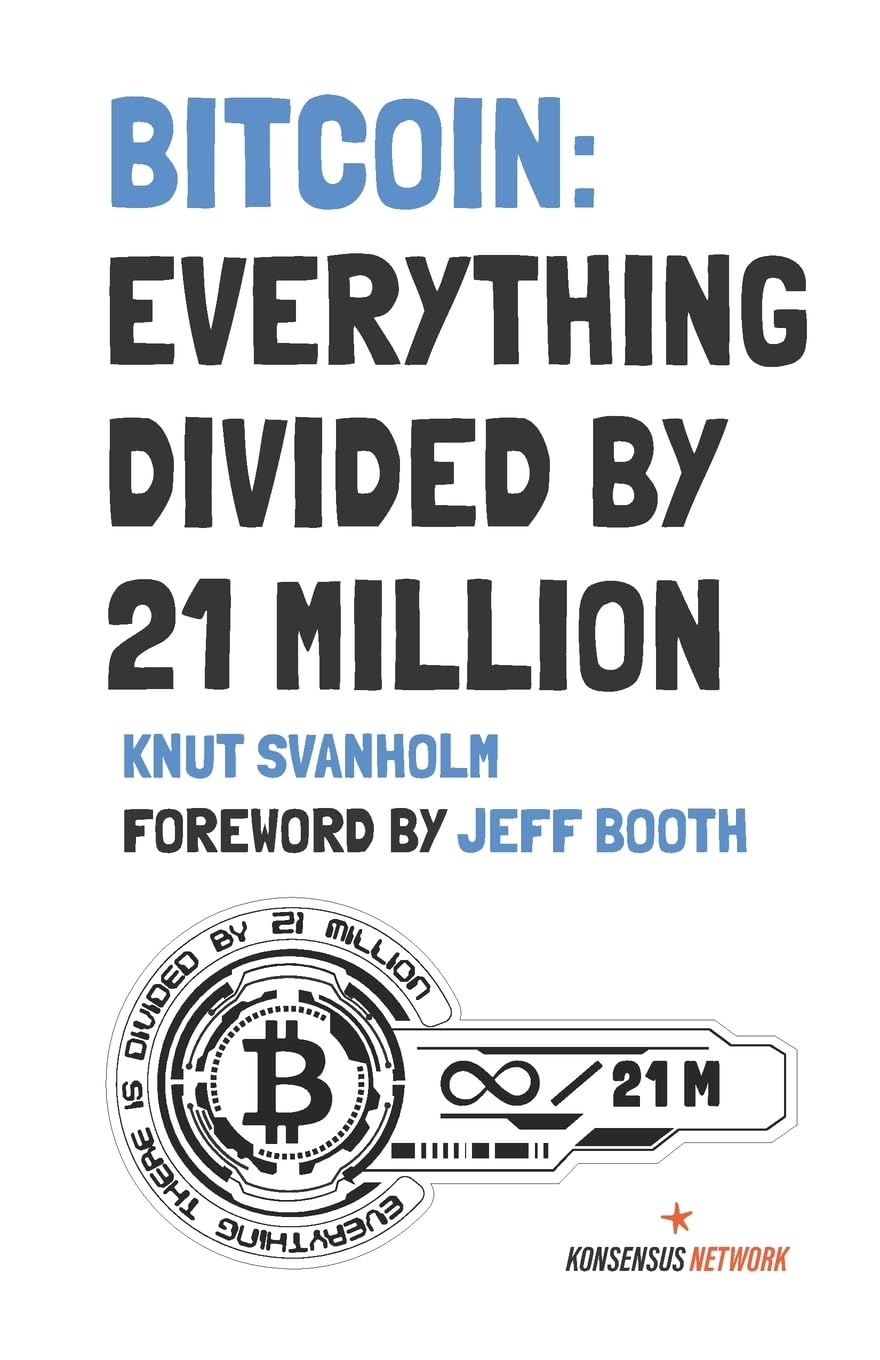 Bitcoin: Everything divided by 21 million 9789916697191