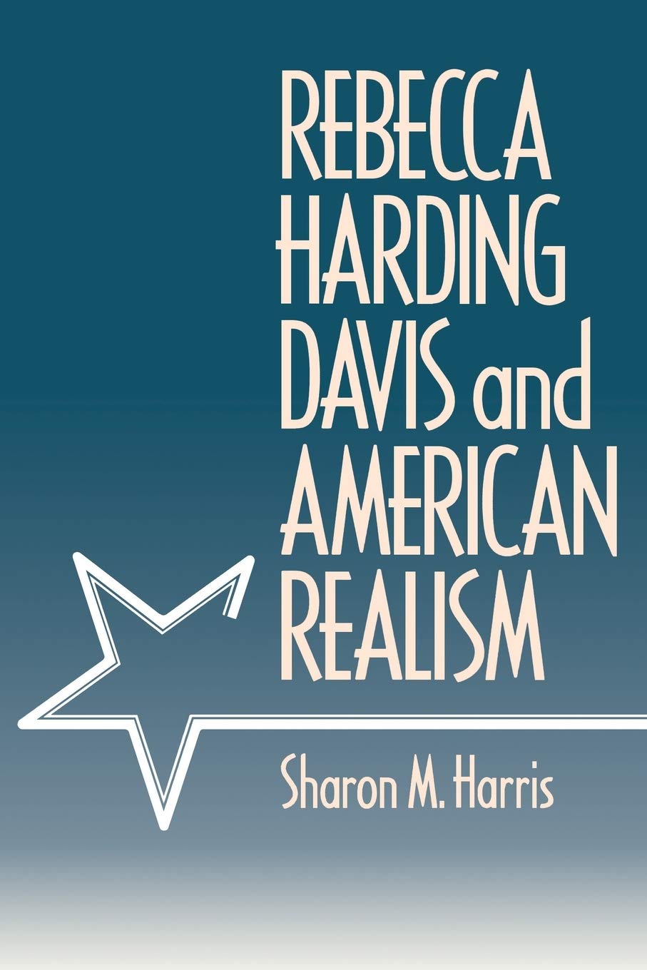 Rebecca Harding Davis and American Realism 9780812213355