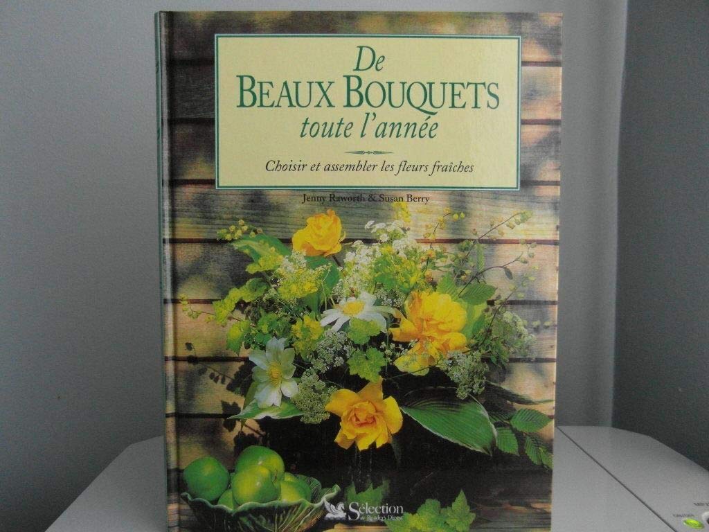 De beaux bouquets toute l'année 9782709807906