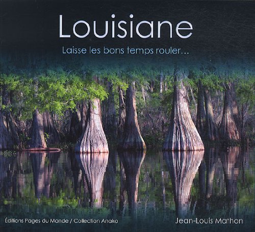 Louisiane: Laisse les bons temps rouler... 9782915867459