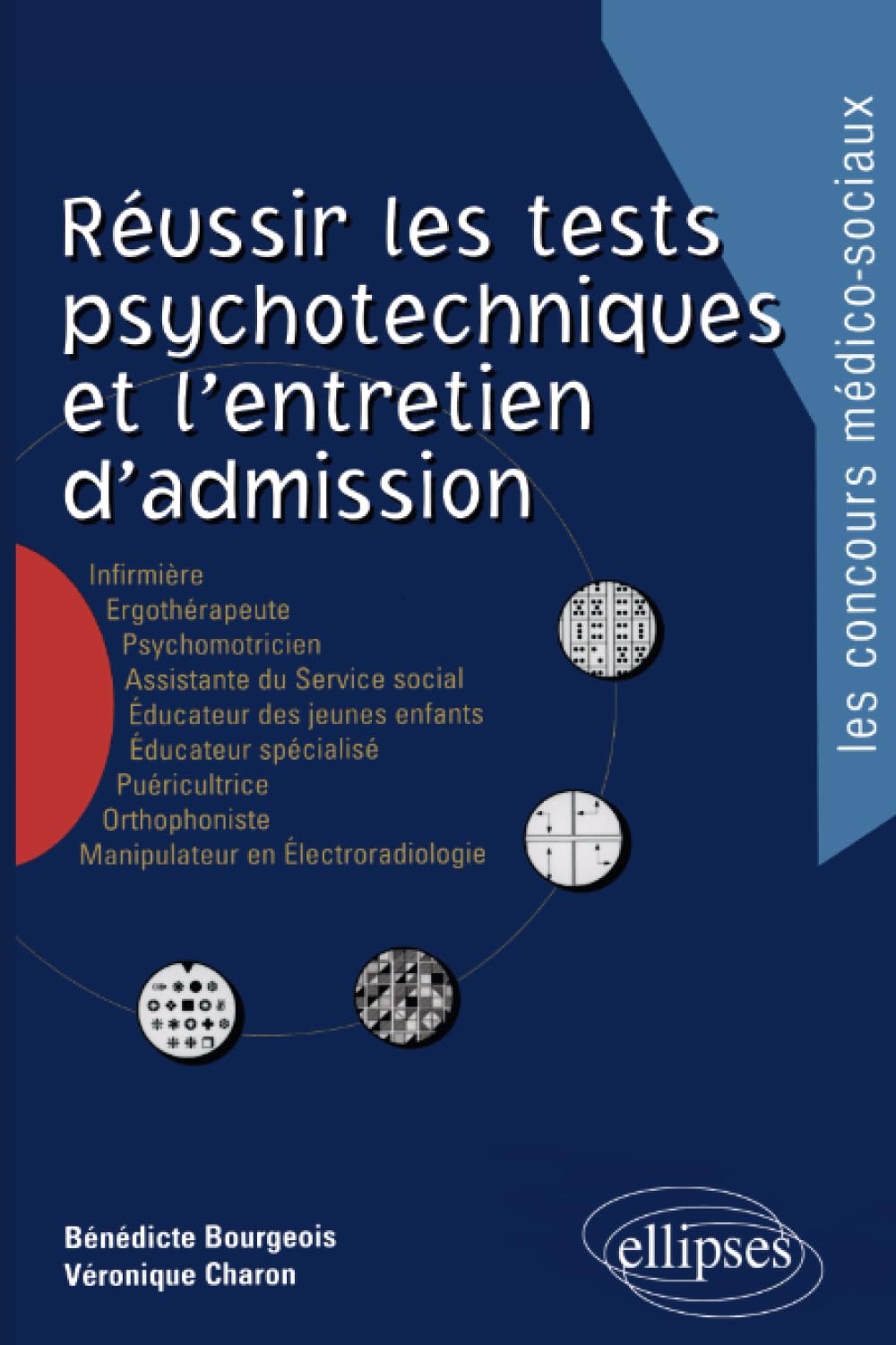 Réussir les tests psychotechniques et l'entretien d'admission. Nouvelle édition 9782729808846