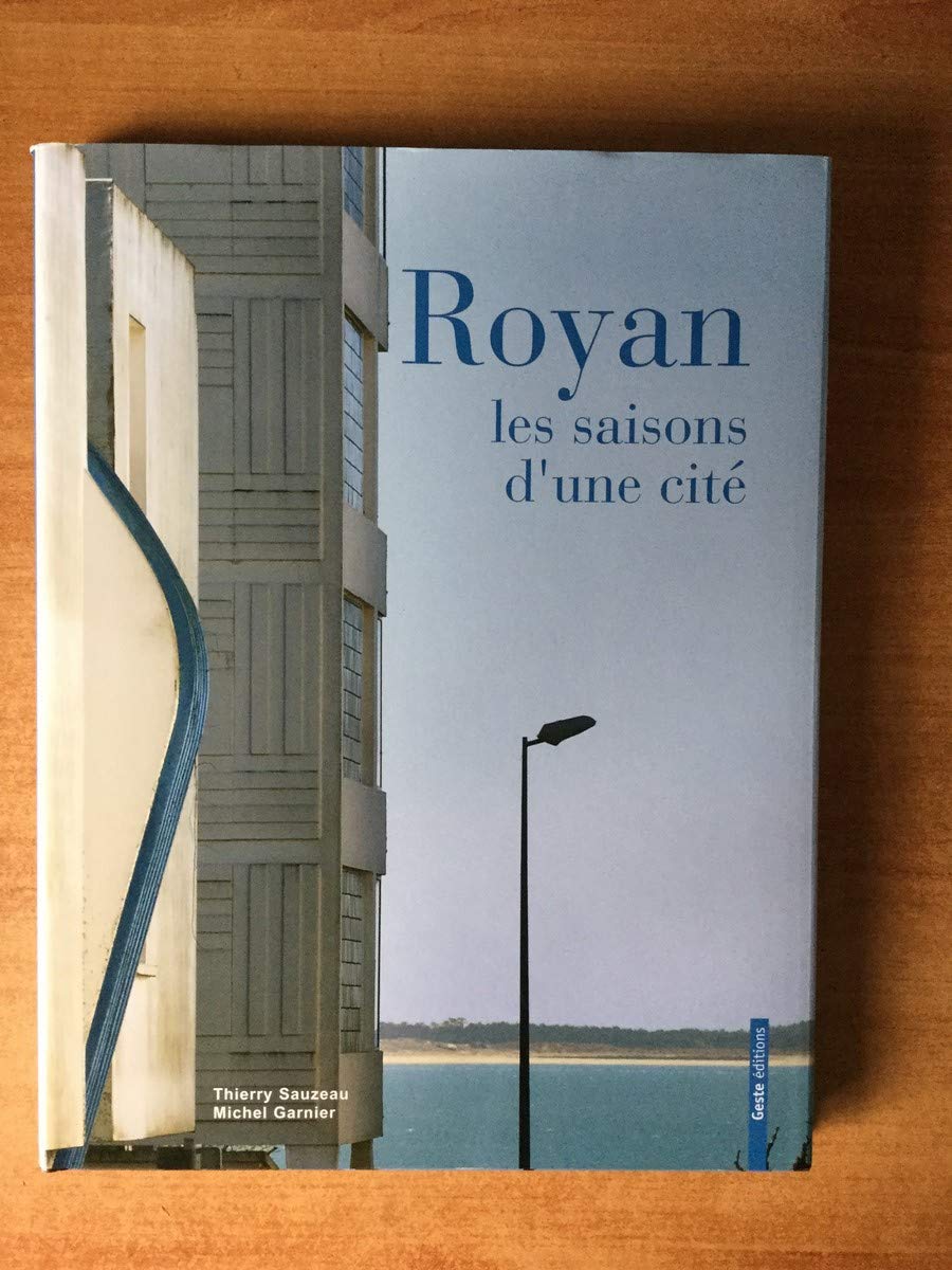 Royan : Les saisons d'une cité 9782845612938