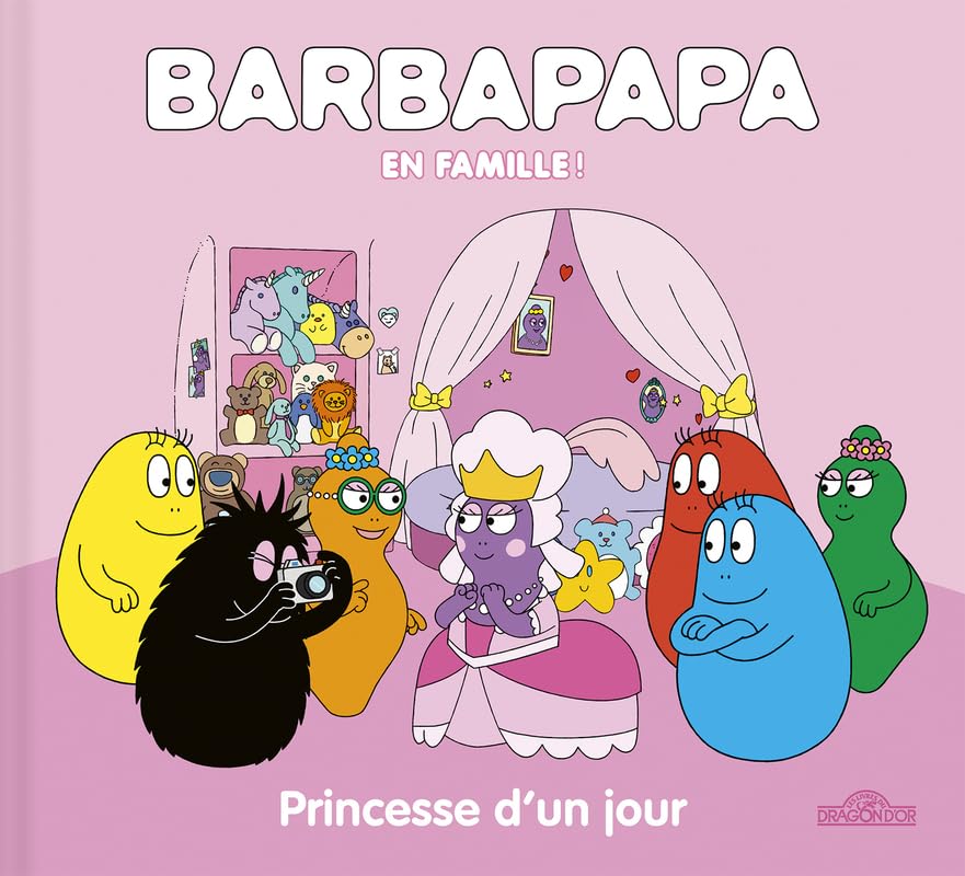 Barbapapa En famille ! Princesse d'un jour Album Dès 3 ans 9782821218406