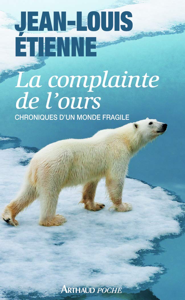 La complainte de l'ours: Chroniques d'un monde fragile 9782290055861