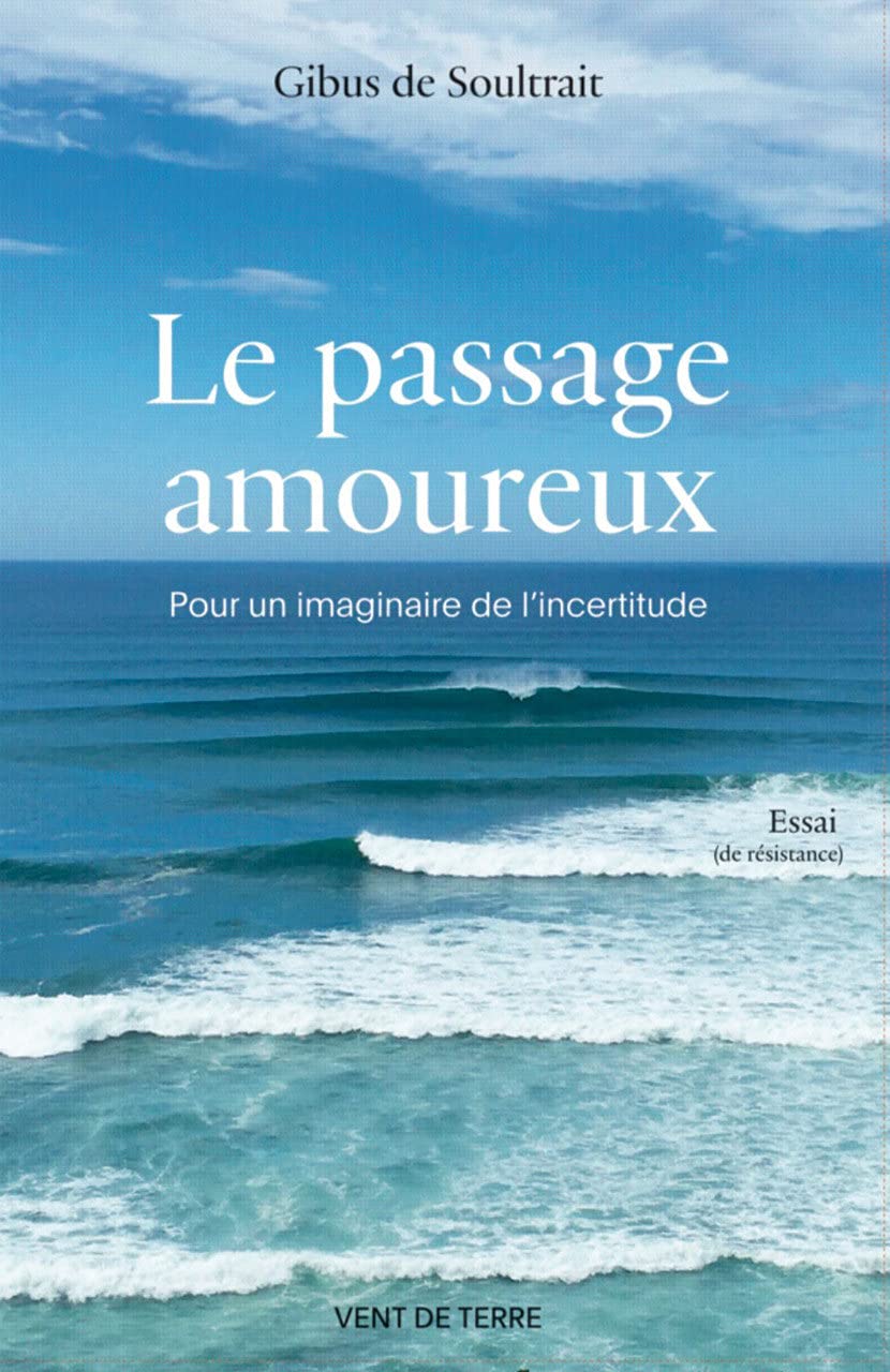 Le passage amoureux: Pour un imaginaire de l'incertitude 9782956913719