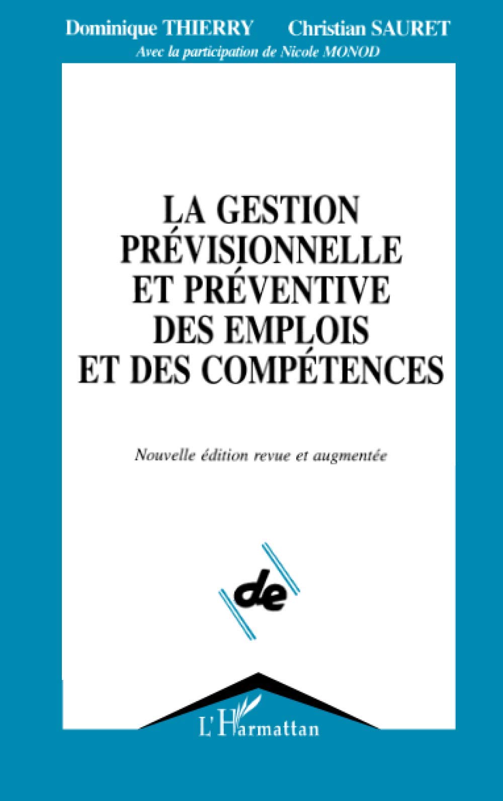 La gestion prévisionnelle et préventive des emplois et des compétences 9782738417992