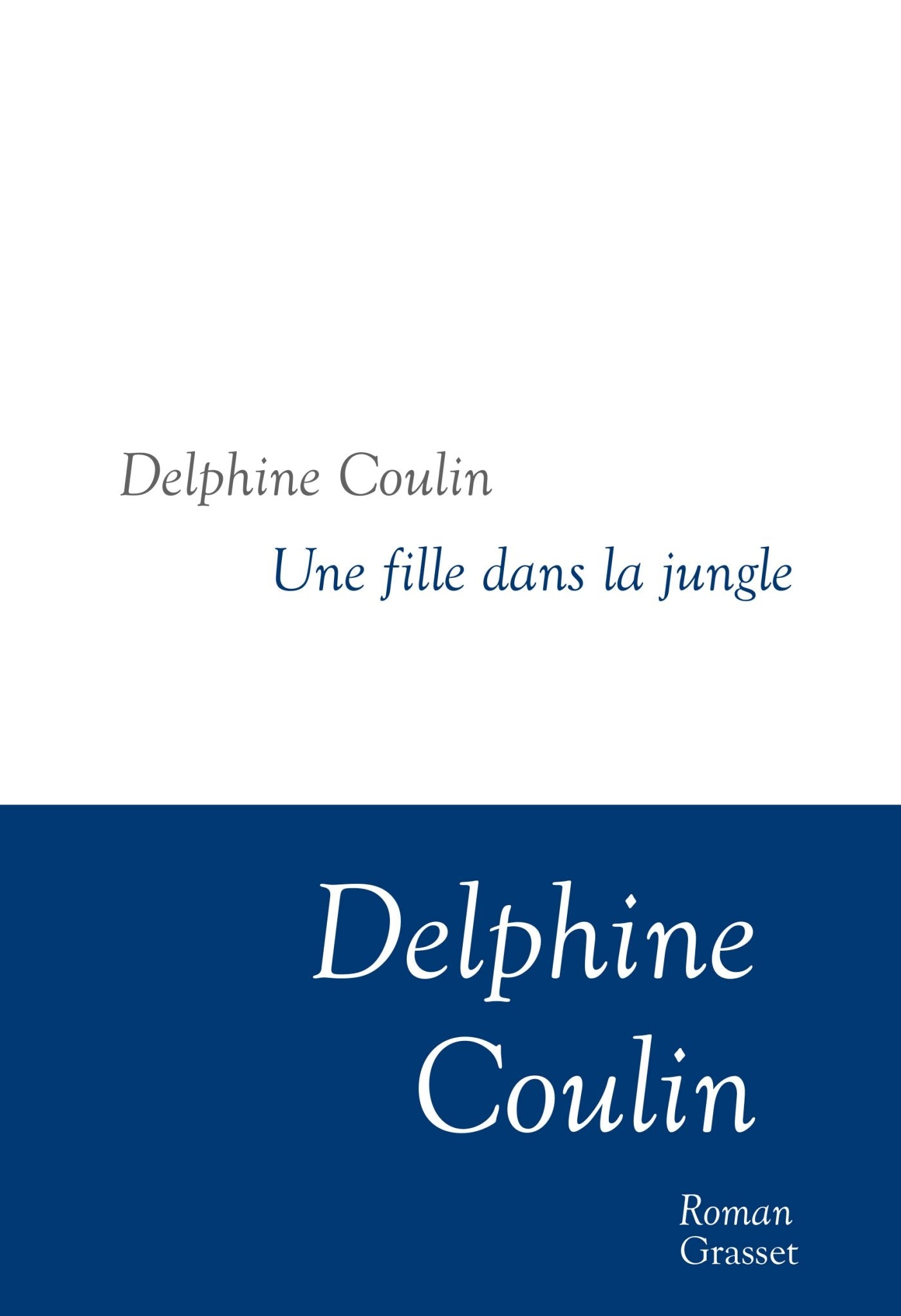 Une fille dans la jungle: Collection littéraire dirigée par Martine Saada 9782246814344