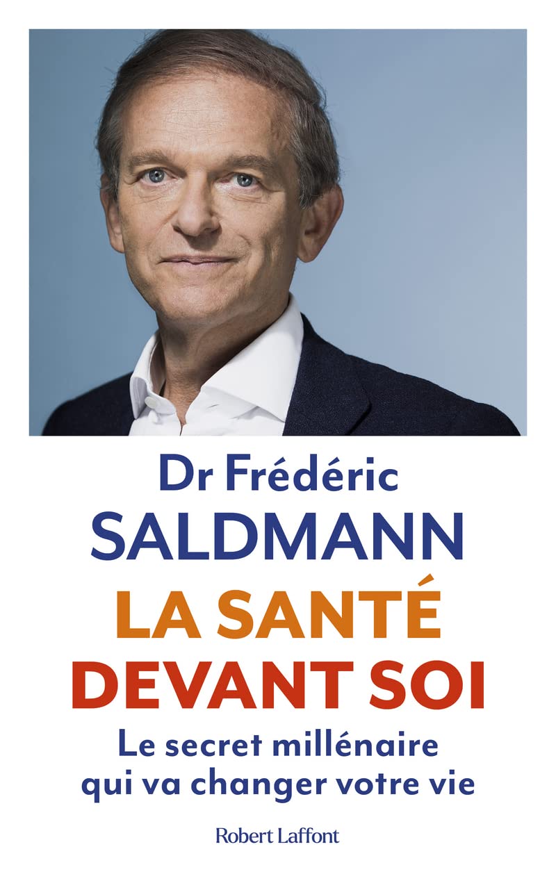 La Santé devant soi - Le Secret millénaire qui va changer votre vie 9782221255490