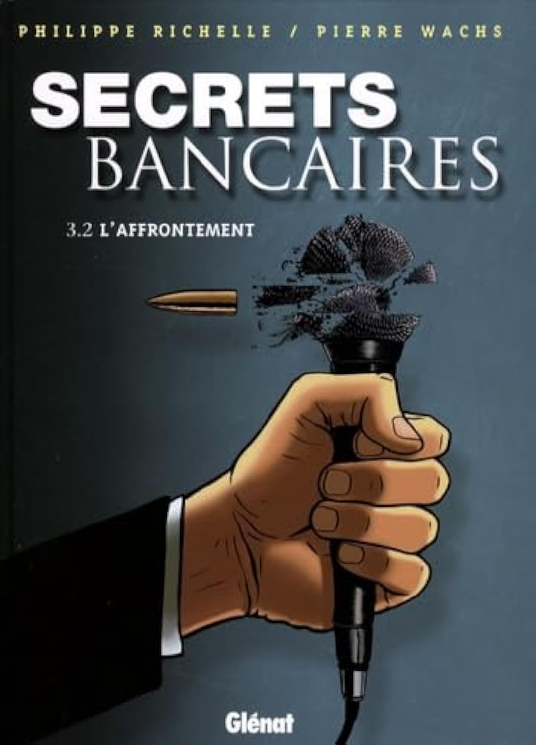 Secrets Bancaires - Tome 3.2: L'affrontement 9782723459037