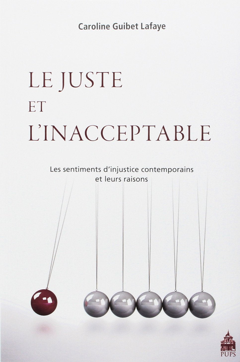 Juste et l'inacceptable 9782840508632