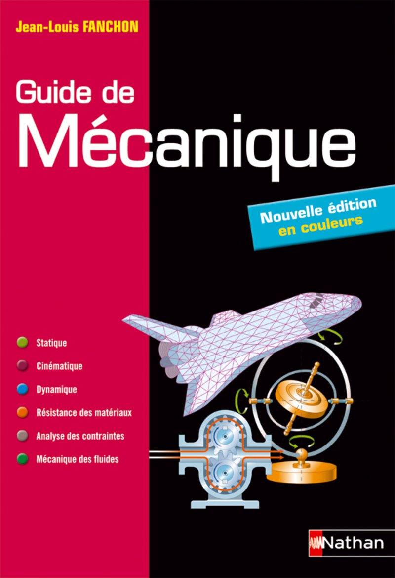 Guide de mécanique. BTS - DUT - Licence - Classes prépas PTSI et TSI 9782091607115