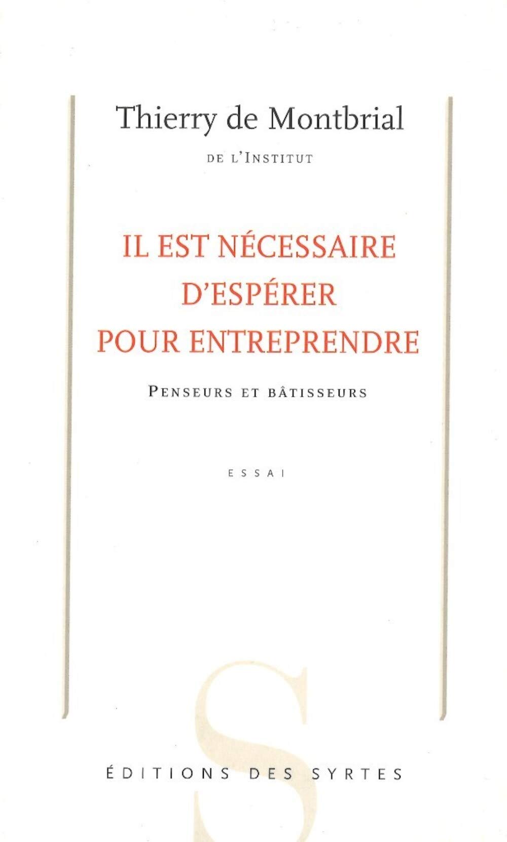 Il est nécessaire d'espérer pour entreprendre: Penseurs et bâtisseurs 9782845451315