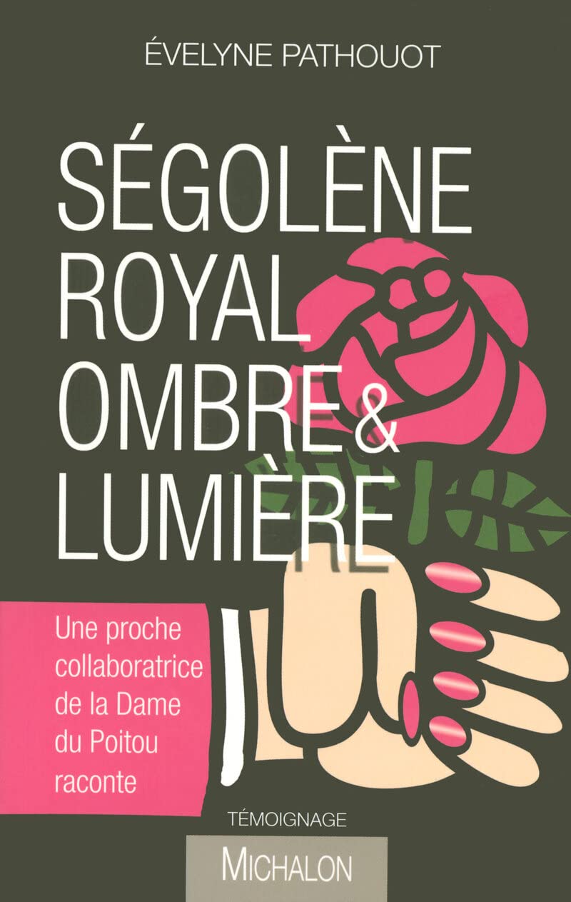 Ségolène Royal ombre & lumière 9782841863945