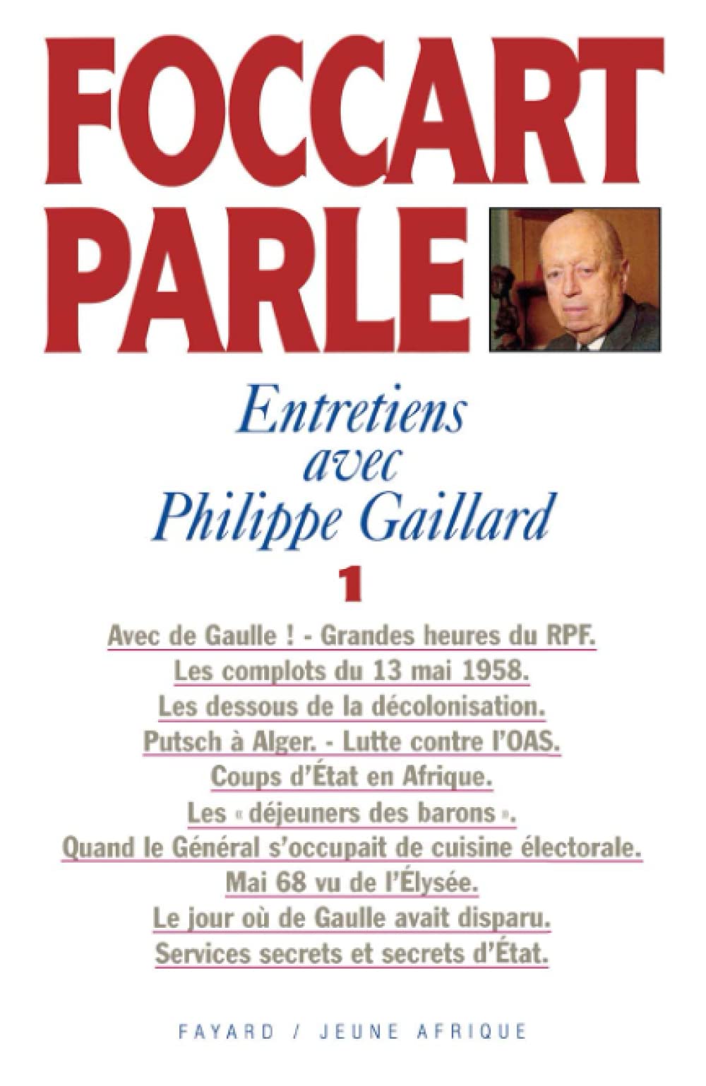 Foccart parle, entretiens avec Philippe Gaillard, tome 1 9782213594194