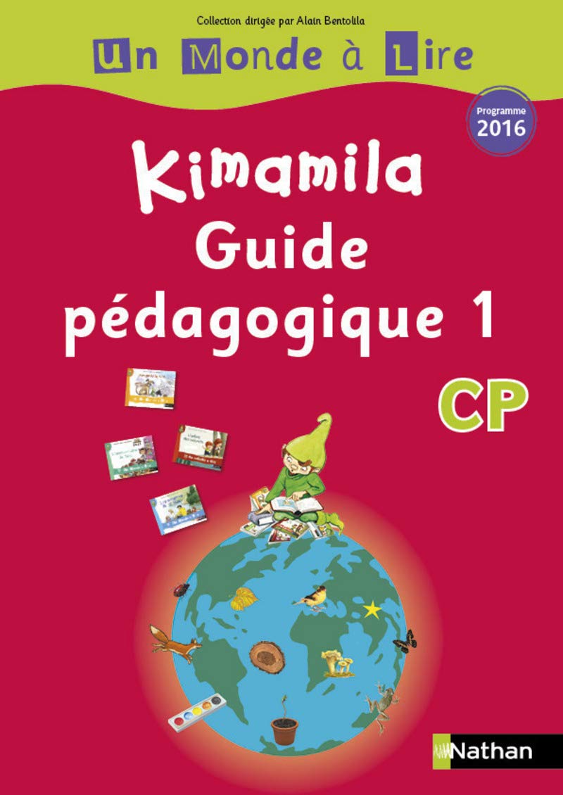 Un monde à lire CP - Série Rouge: Guide pédagogique - Volume 1 9782091222462