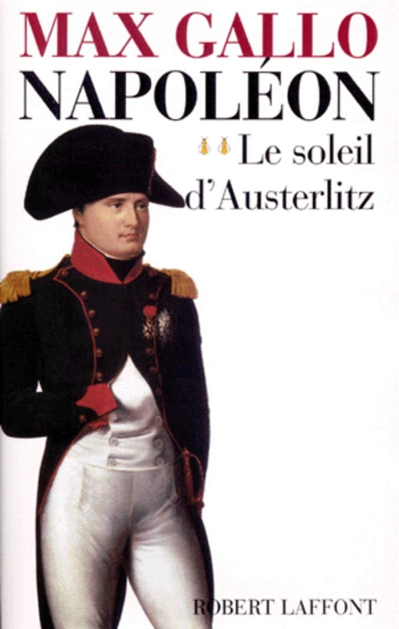 Napoléon, tome 2 : le soleil d'Austerlitz 9782221083581