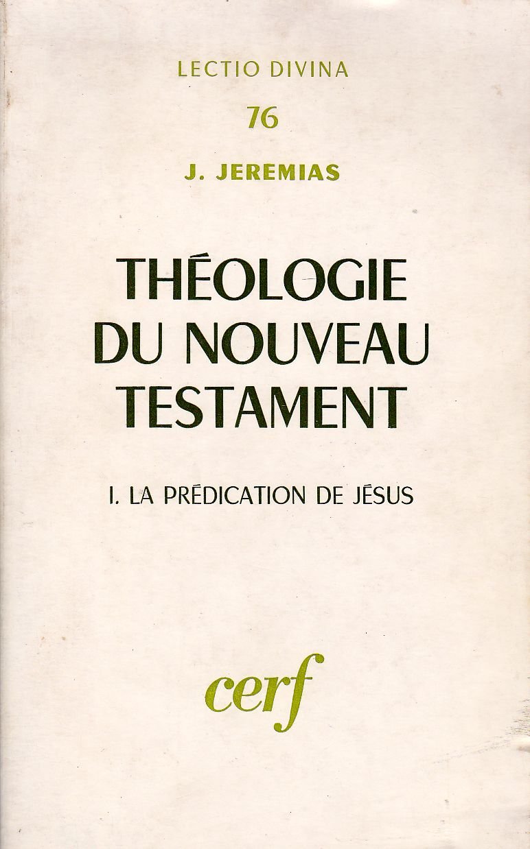 Théologie du Nouveau Testament : La prédication de Jésus 9782204016766