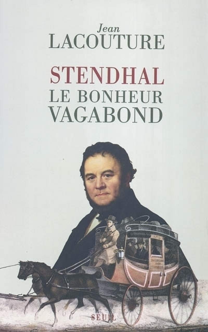 Stendhal : Le Bonheur vagabond 9782020626507