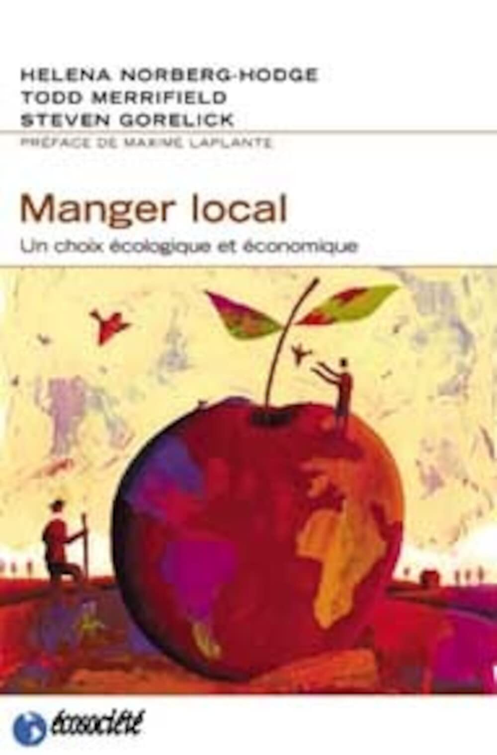 Manger local. Un choix écologique et économique 9782923165073