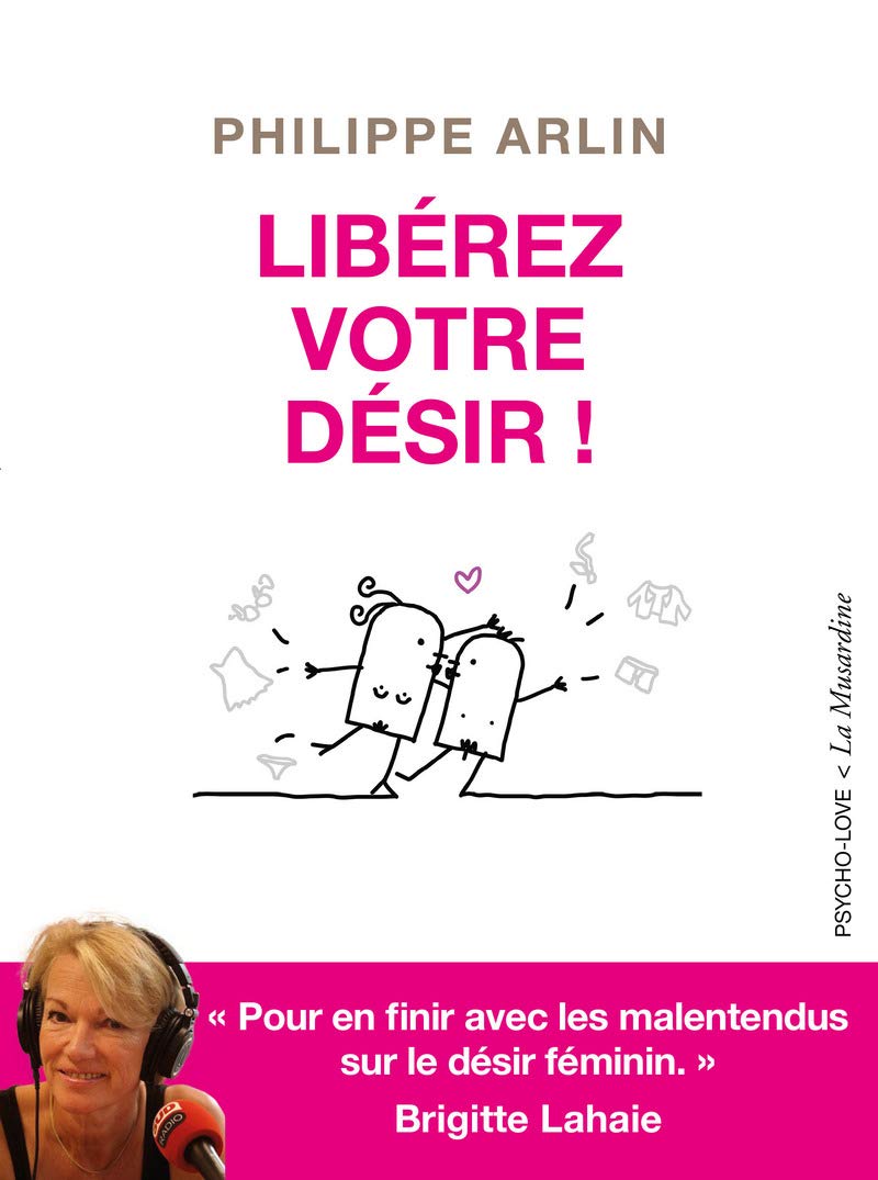 Libérez votre désir ! 9782842718190