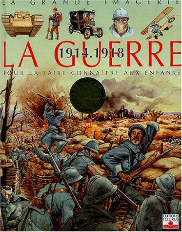 Grande imagerie historique : Première Guerre mondiale 9782215069348