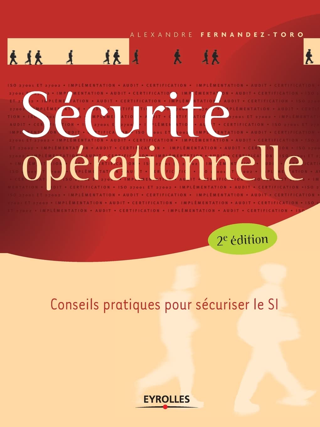 SECURITE OPERATIONNELLE: CONSEILS PRATIQUES POUR SECURISER LE SI 9782212144604