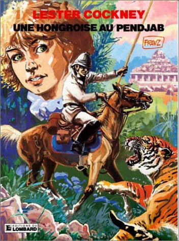 Lester Cockney, tome 3 : Une Hongroise au Pendjab 9782803604500