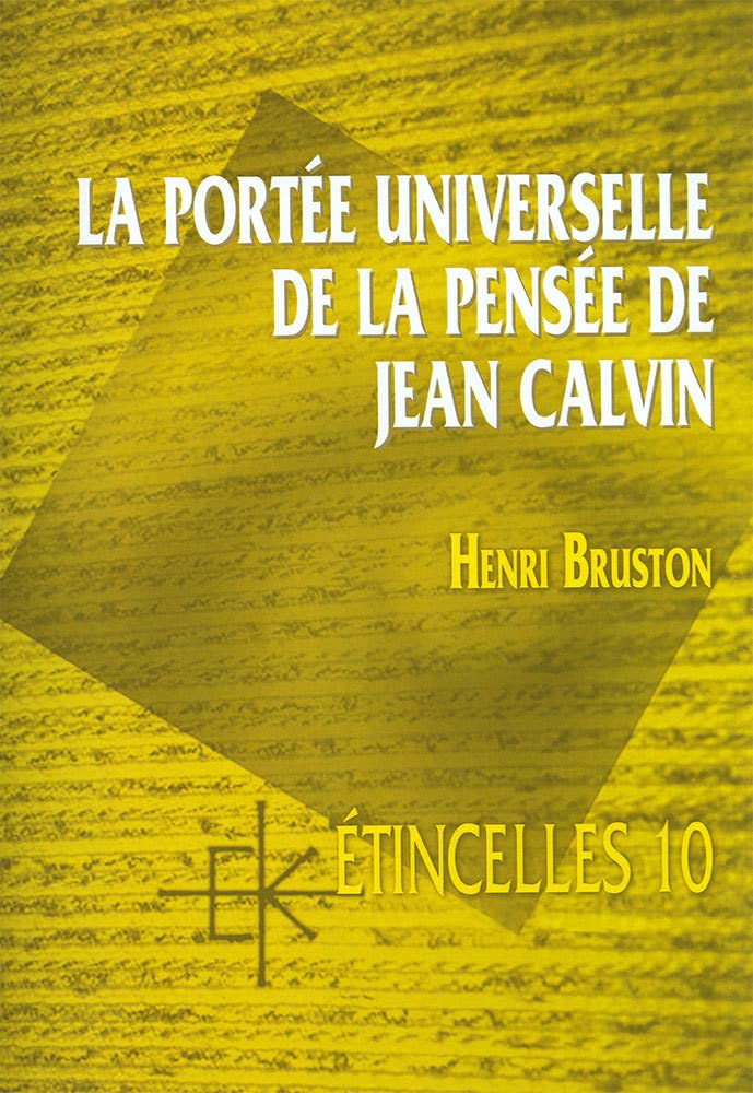La portée universelle de la pensée de Calvin 9782905464873