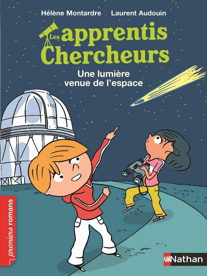 Les Apprentis chercheurs, une lumière venue de l'espace - Roman Passion - De 7 à 11 ans 9782092561614