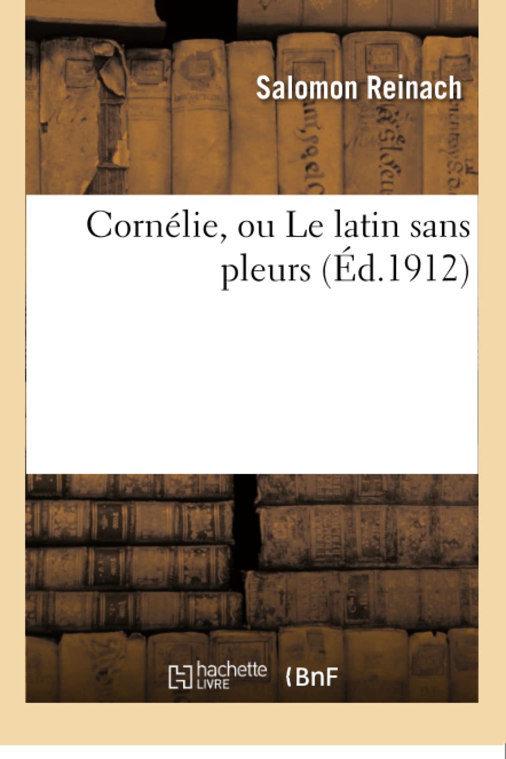 Cornélie, ou Le latin sans pleurs 9782016115855