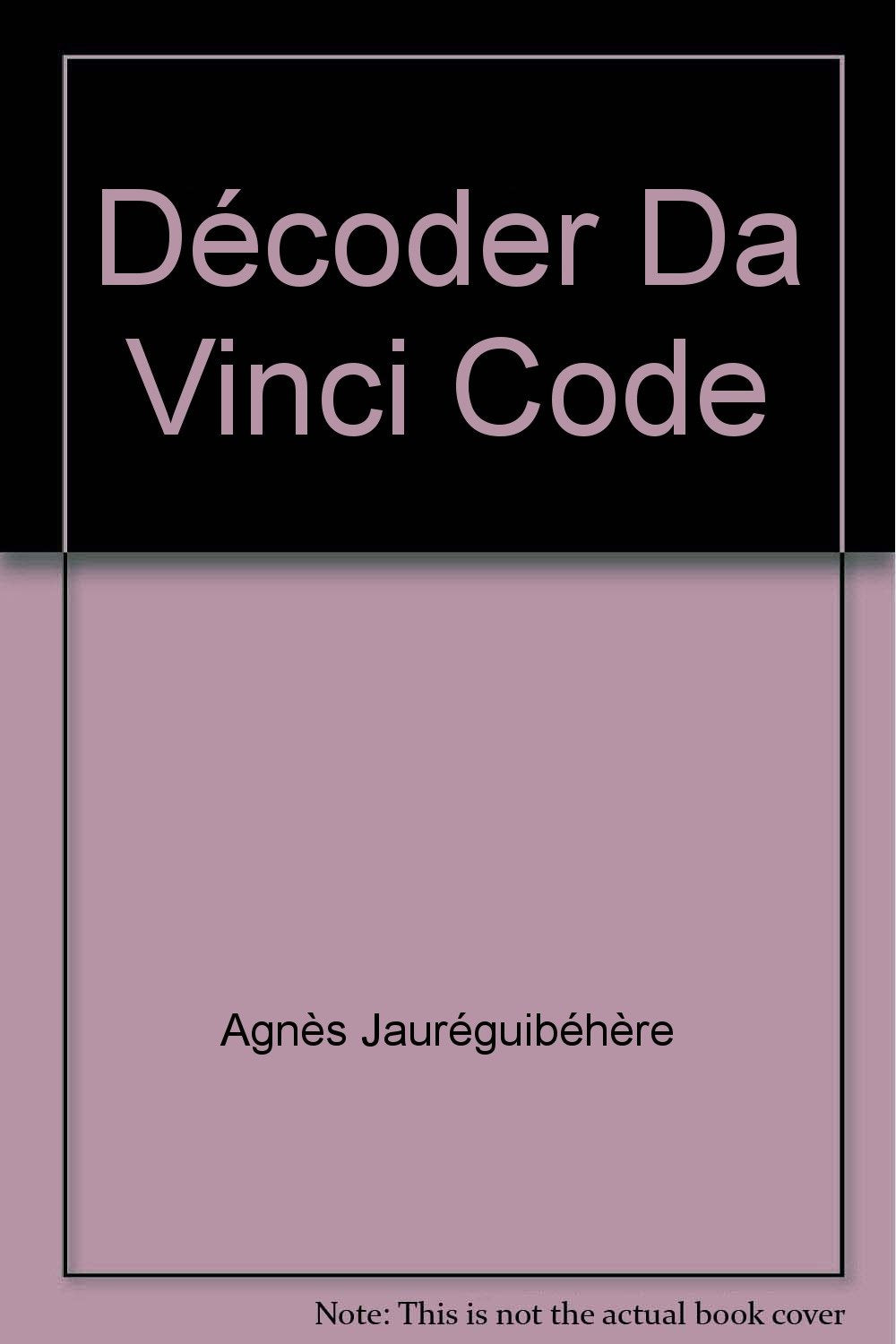 Décoder Da Vinci Code 9782915988024
