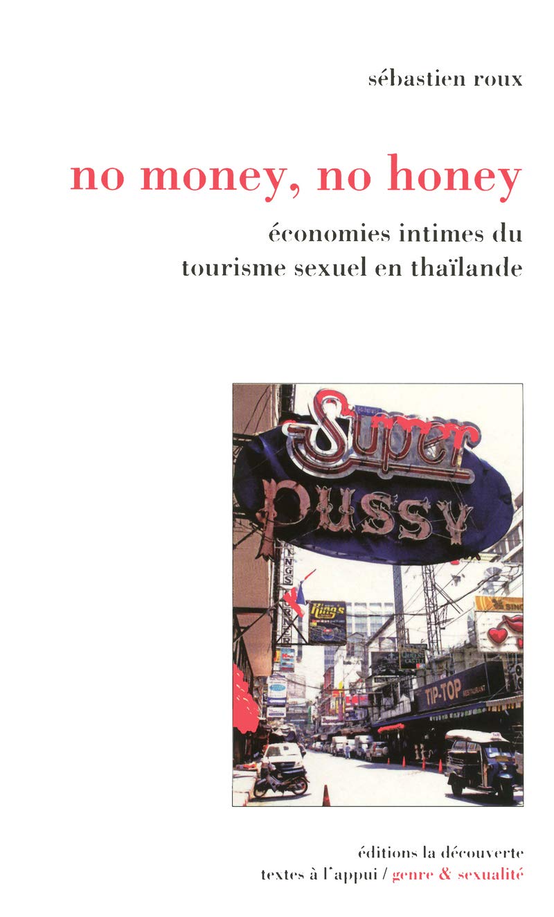 No money, no honey: Économies intimes du tourisme sexuel en Thaïlande 9782707167125