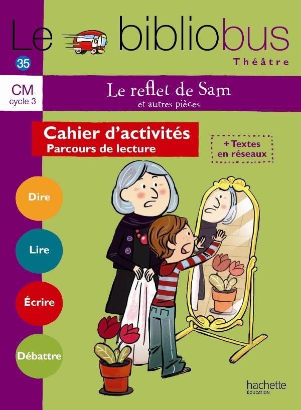 Le Bibliobus N° 35 CM - Le Reflet de Sam - Livre de l'élève - Ed. 2012 9782011179807