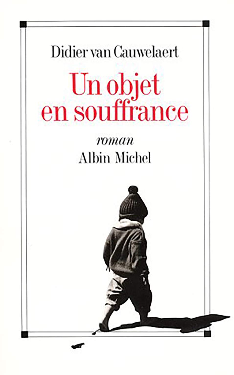 Un objet en souffrance 9782226055132