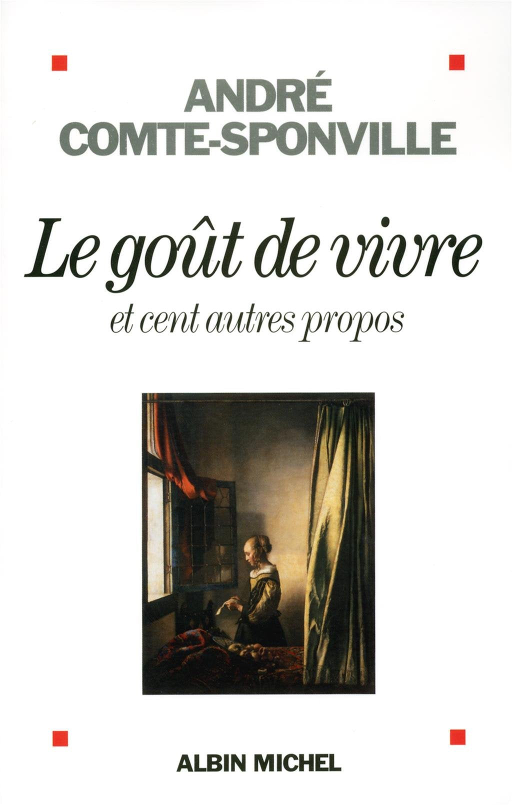 Le goût de vivre et cent autres propos 9782226206084