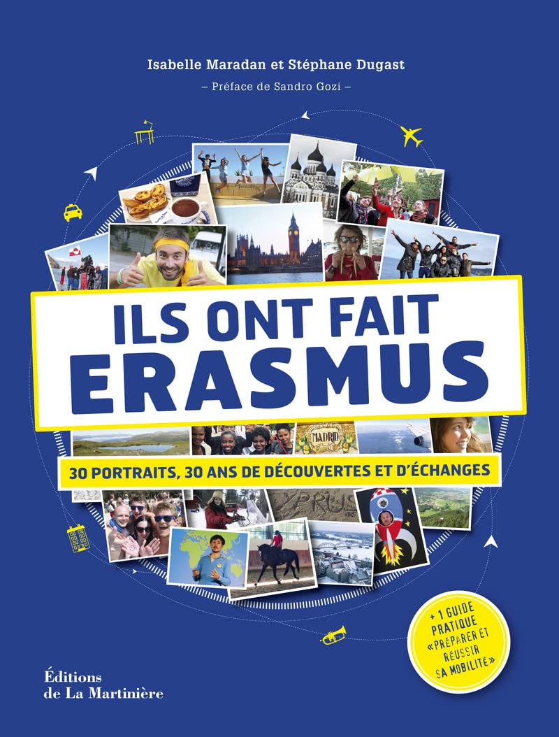 Ils ont fait Erasmus: 30 portraits, 30 ans de découvertes et d'échanges 9782732481579