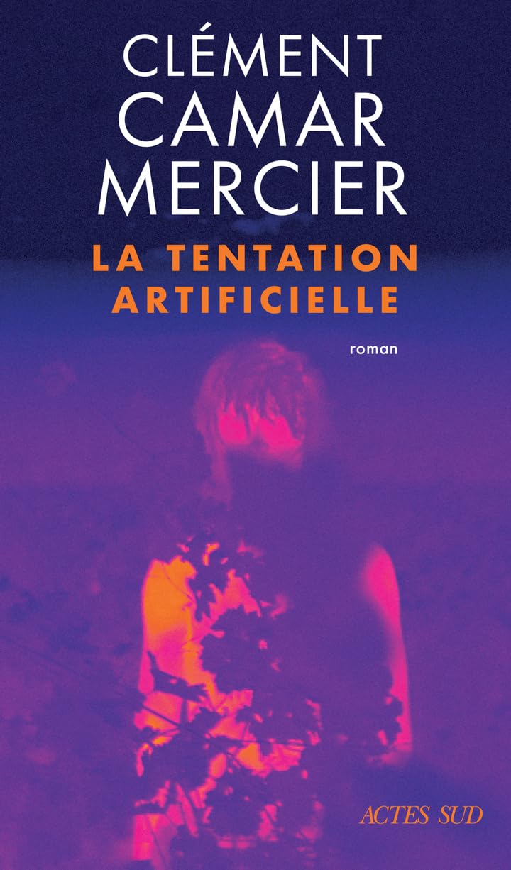 La Tentation artificielle 9782330209247