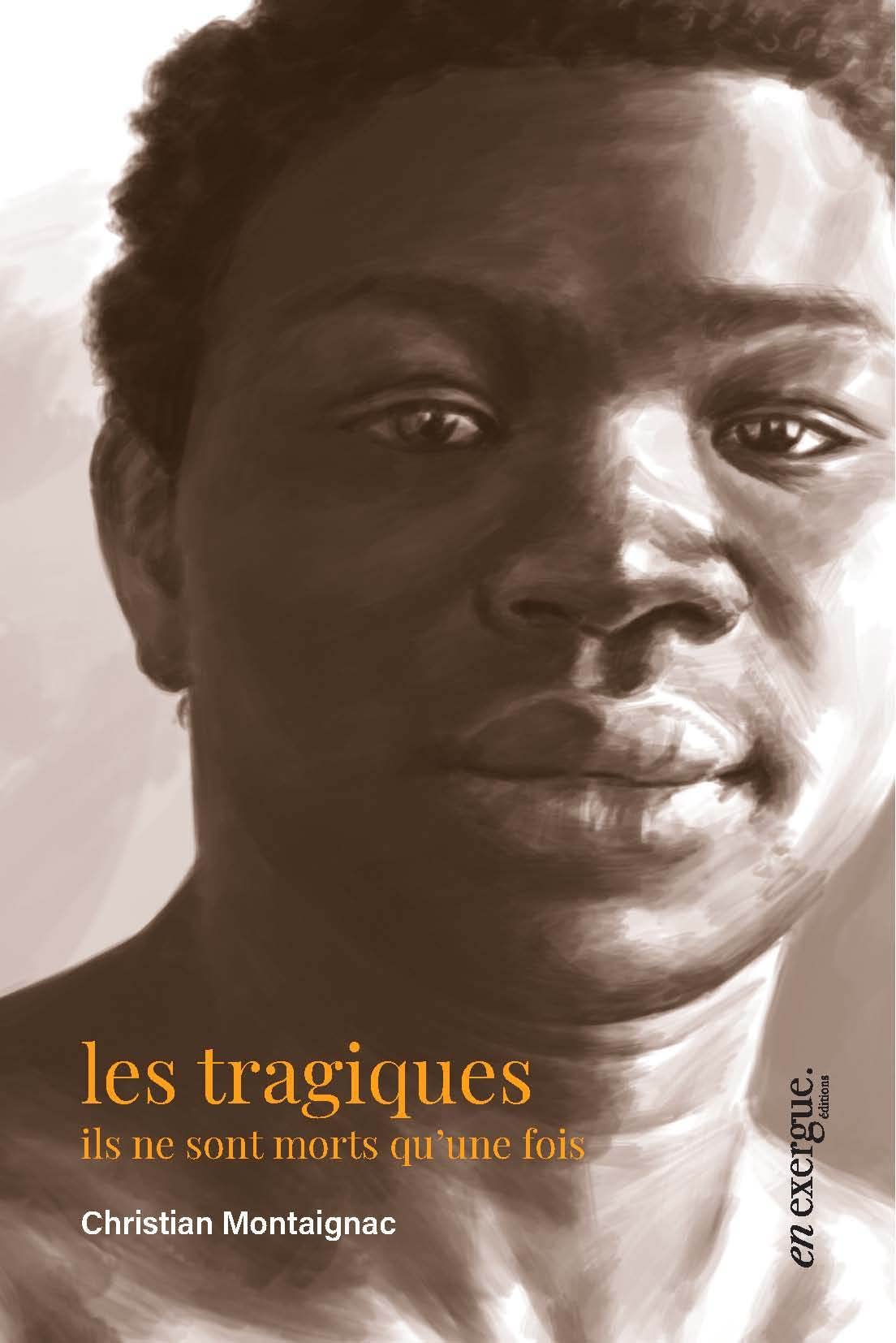 Les tragiques: ils ne sont morts qu'une fois 9791097469016